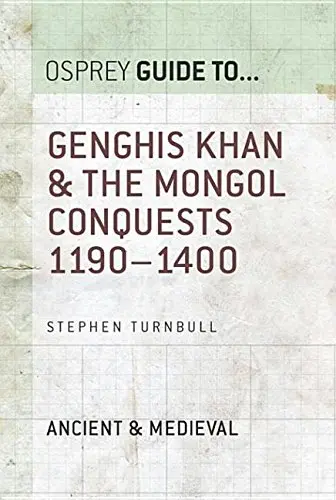 Cover of Genghis Khan & the Mongol Conquests 1190-1400