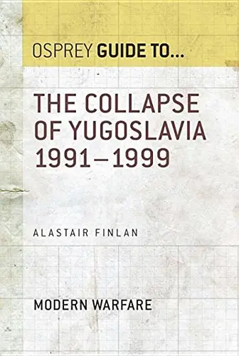 Cover of The Collapse of Yugoslavia 1991-1999