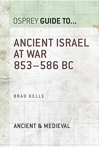 Cover of Ancient Israel at War 853-586 Bc