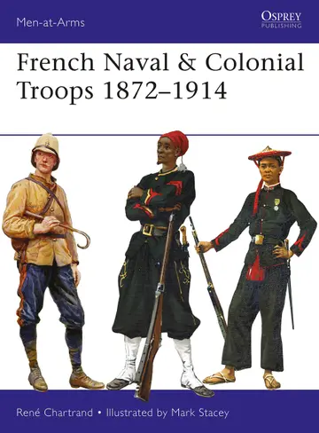 Cover of French Naval & Colonial Troops 1872-1914