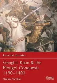 Cover of Genghis Khan & the Mongol Conquests 1190?1400