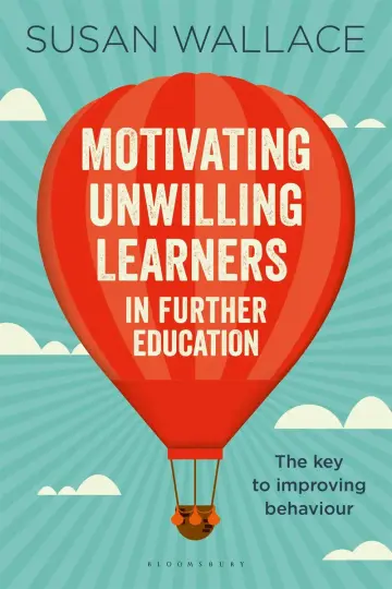 Cover of Motivating Unwilling Learners in Further Education