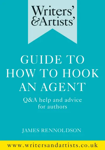 Cover of Writers' & Artists' Guide to How to Hook an Agent