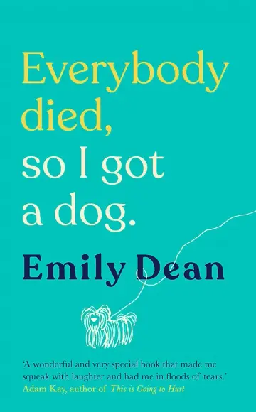 Cover of Everybody Died, So I Got a Dog