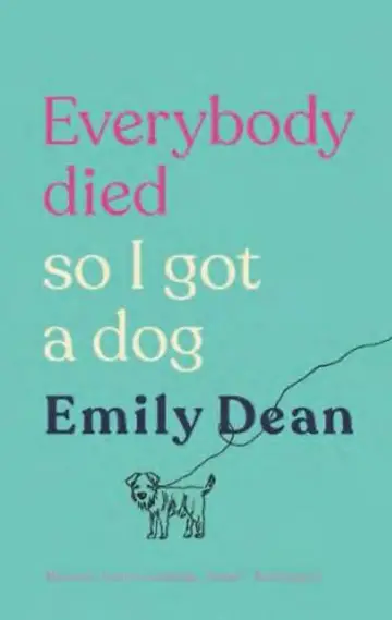 Cover of Everybody Died, So I Got A Dog