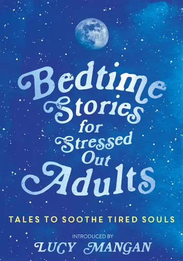 Cover of Bedtime Stories for Stressed Out Adults