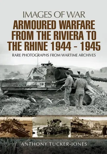 Cover of Armoured Warfare from the Riviera to the Rhine 1944 - 1945