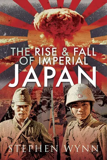Cover of The Rise and Fall of Imperial Japan