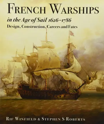 Cover of French Warships in the Age of Sail 1626 - 1786