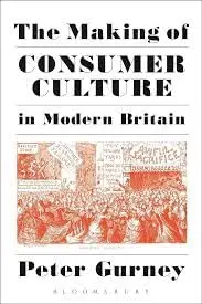 Cover of The Making of Consumer Culture in Modern Britain