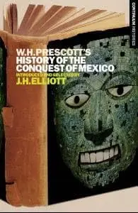 Cover of William H. Prescott's History of the Conquest of Mexico Continuum Histories