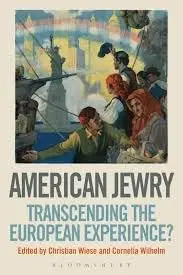 Cover of American Jewry Transcending the European Experience?