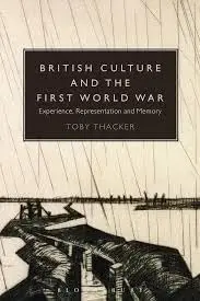 Cover of British Culture and the First World War Experience, Representation and Memory