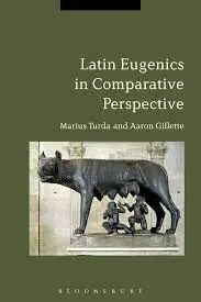 Cover of Latin Eugenics in Comparative Perspective