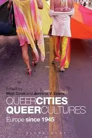 Cover of Queer Cities, Queer Cultures Europe since 1945