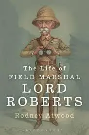Cover of The Life of Field Marshal Lord Roberts