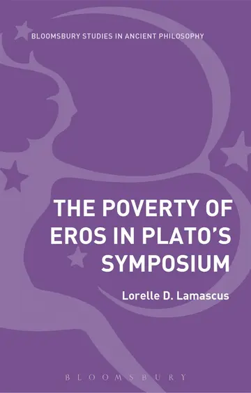 Cover of The Poverty of Eros in Plato’s Symposium