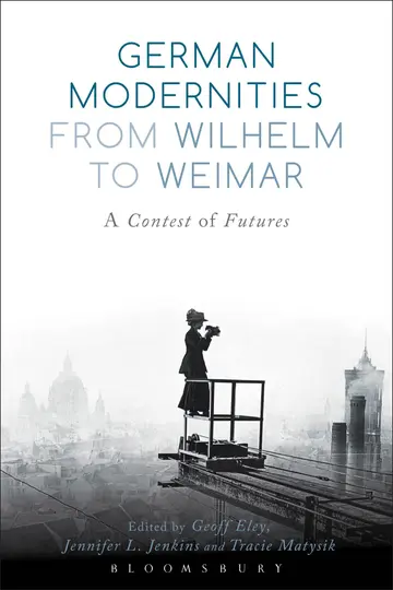 Cover of German Modernities from Wilhelm to Weimar