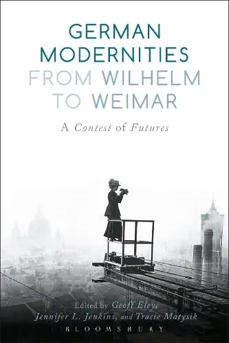 Cover of German Modernities from Wilhelm to Weimar