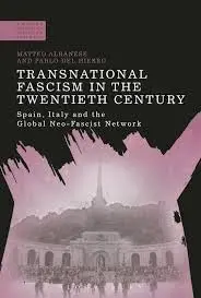 Cover of Transnational Fascism in the Twentieth Century Spain, Italy and the Global Neo-Fascist Network
