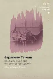 Cover of Japanese Taiwan Colonial Rule and its Contested Legacy