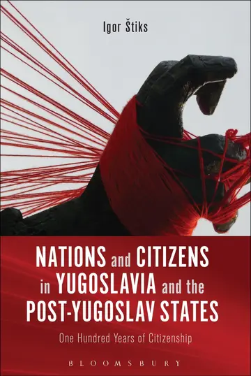 Cover of Nations and Citizens in Yugoslavia and the Post-Yugoslav States