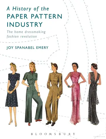 Cover of A History of the Paper Pattern Industry the Home Dressmaking Fashion Revolution