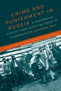 Cover of Crime and Punishment in Russia A Comparative History from Peter the Great to Vladimir Putin