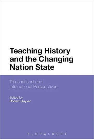 Cover of Teaching History and the Changing Nation State