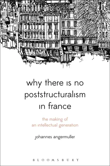 Cover of Why There Is No Poststructuralism in France