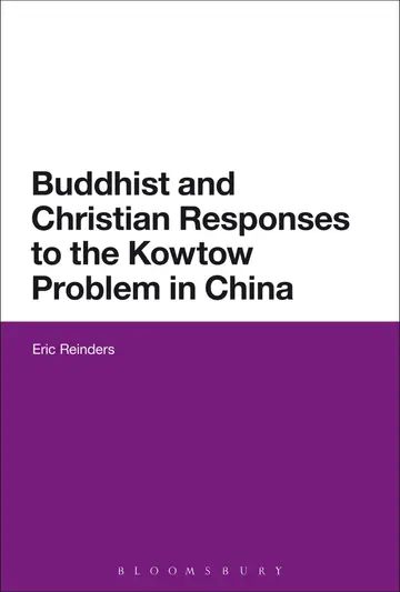 Cover of Buddhist and Christian Responses to the Kowtow Problem in China