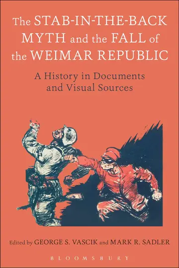 Cover of The Stab-in-the-Back Myth and the Fall of the Weimar Republic