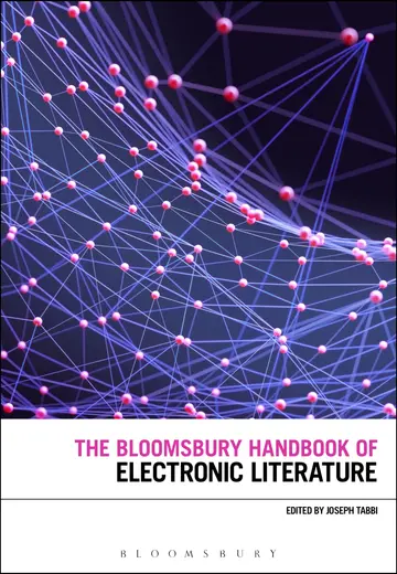 Cover of The Bloomsbury Handbook of Electronic Literature