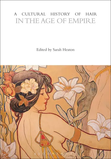 Cover of A Cultural History of Hair in the Age of Empire