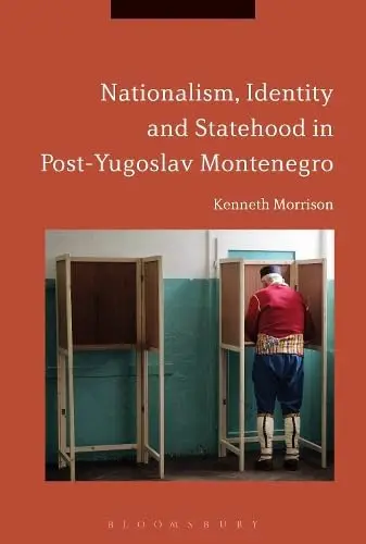 Cover of Nationalism, Identity and Statehood in Post-Yugoslav Monte