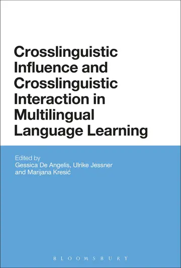Cover of Crosslinguistic Influence and Crosslinguistic Interaction in Multilingual Language Learning