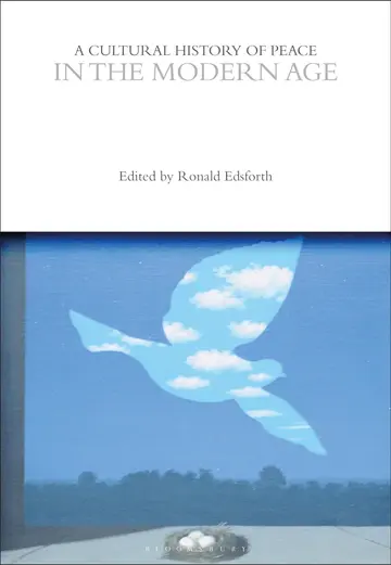 Cover of A Cultural History of Peace in the Modern Age