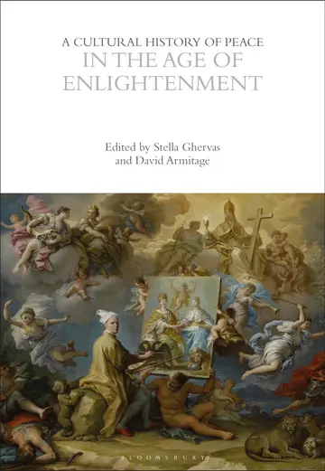 Cover of A Cultural History of Peace in the Age of Enlightenment