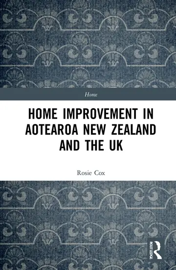 Cover of Home Improvement in Aotearoa New Zealand and the Uk