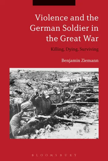 Cover of Violence and the German Soldier in the Great War