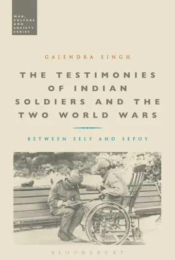 Cover of The Testimonies of Indian Soldiers and the Two World Wars
