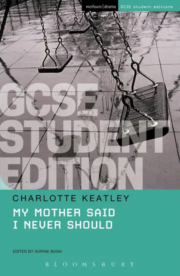 Cover of My Mother Said I Never Should GCSE Student Edition