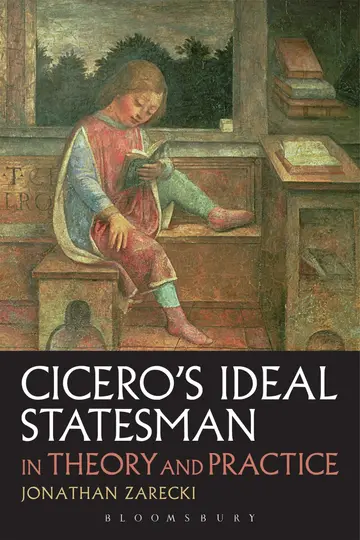 Cover of Cicero's Ideal Statesman in Theory and Practice