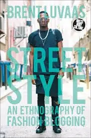 Cover of Street Style an Ethnography of Fashion Blogging