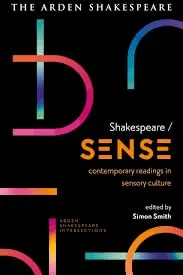 Cover of Shakespeare / Sense Contemporary Readings in Sensory Culture