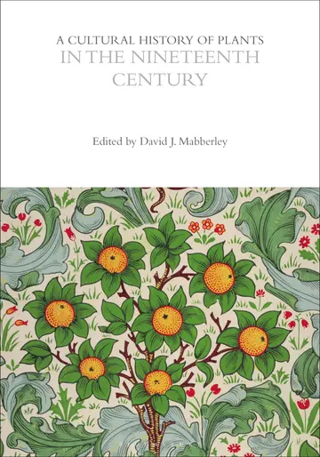Cover of A Cultural History of Plants in the Nineteenth Century