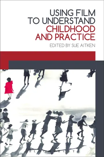 Cover of Using Film to Understand Childhood and Practice