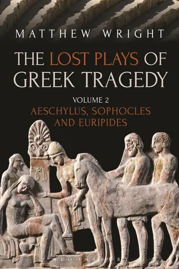 Cover of The Lost Plays of Greek Tragedy
