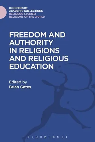 Cover of Freedom and Authority in Religions and Religious Education