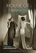 Cover of House of Fashion Haute Couture and the Modern Interior